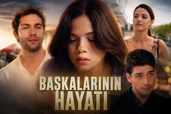 başkalarının hayatı dizisi çok yakında
